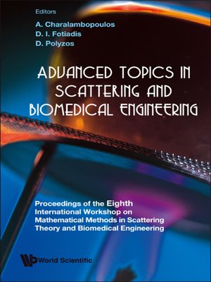cover image of Advanced Topics In Scattering and Biomedical Engineering--Proceedings of the 8th International Workshop On Mathematical Methods In Scattering Theory and Biomedical Engineering